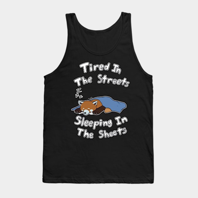 Much Too Tired Tank Top by Pupp's Designatorium